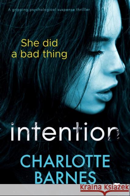 Intention: A Gripping Psychological Suspense Thriller Barnes, Charlotte 9781912986040 Bloodhound Books - książka