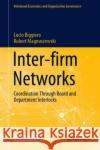 Inter-firm Networks: Coordination Through Board and Department Interlocks Lucio Biggiero Robert Magnuszewski 9783031173882 Springer