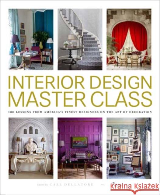 Interior Design Master Class: 100 Lessons from America's Finest Designers on the Art of Decoration  9780847848904 Rizzoli International Publications - książka