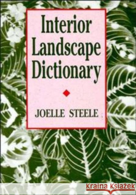 Interior Landscape Dictionary Joelle Steele 9780471284826 John Wiley & Sons - książka
