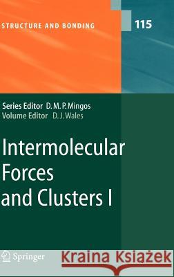 Intermolecular Forces and Clusters I P.W. Fowler, I.W. Jenneskens, C. Nillot, P.L.A. Popelier, L.S. Price, S.L. Price, A. Soncini, S. Tsuzuki, D. Wales 9783540281948 Springer-Verlag Berlin and Heidelberg GmbH &  - książka
