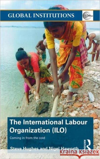 International Labour Organization (Ilo): Coming in from the Cold Hughes, Steve 9780415353830  - książka