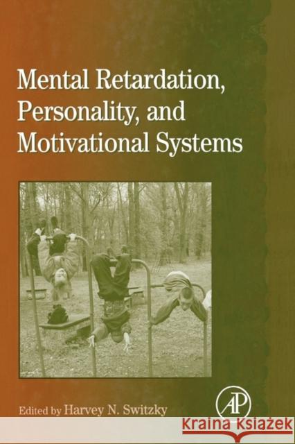 International Review of Research in Mental Retardation: Mental Retardation, Personality, and Motivational Systems Volume 31 Glidden, Laraine Masters 9780123662316 Academic Press - książka