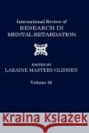 International Review of Research in Mental Retardation: Volume 32 Glidden, Laraine Masters 9780123662323 Academic Press