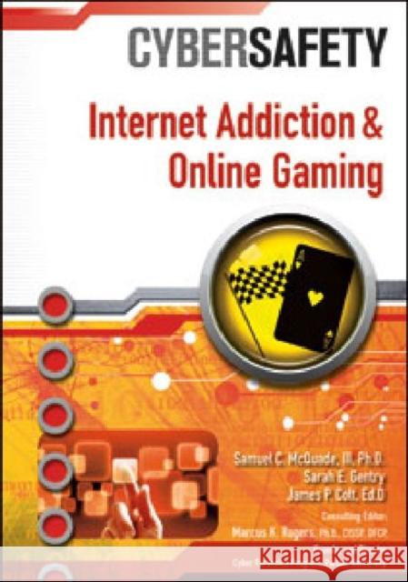 Internet Addiction and Online Gaming Ph. D. Samue 9781604136968 Chelsea House Publications - książka