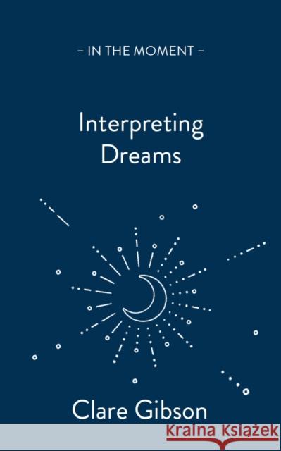 Interpreting Dreams: Messages from the subconscious  9781913393939 Saraband - książka