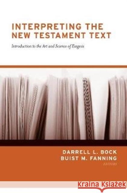 Interpreting the New Testament Text (Redesign): Introduction to the Art and Science of Exegesis Bock, Darrell L. 9781433570797 Crossway Books - książka