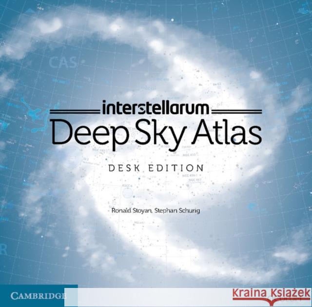 Interstellarum Deep Sky Atlas Stoyan, Ronald 9781107503380 CAMBRIDGE UNIVERSITY PRESS - książka