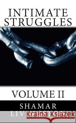 Intimate Struggles: Volume 2 Shamar Livingston 9781466480421 Createspace - książka