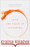 Into the Field of Suffering: Finding the Other Side of Burnout Scott (Minister, Minister, Unitarian Universalist Church of Spartanburg, SC) Neely 9780197666739 Oxford University Press Inc