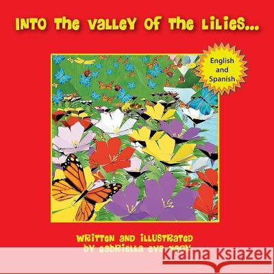 Into the Valley of Lilies Gabriella Nagy 9781612442983 Halo Publishing International - książka