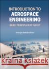 Introduction to Aerospace Engineering: Basic Principles of Flight Rathakrishnan, Ethirajan 9781119807155 Wiley