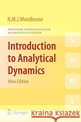 Introduction to Analytical Dynamics Nicholas Woodhouse 9781848828155 Springer - książka