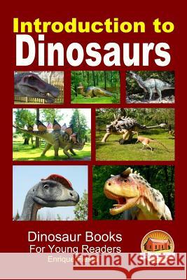 Introduction to Dinosaurs Enrique Fiesta John Davidson Mendon Cottage Books 9781507702529 Createspace - książka