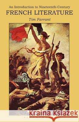 Introduction to Nineteenth-Century French Literature Tim Farrant 9780715629079 Duckworth Publishing - książka