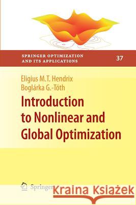 Introduction to Nonlinear and Global Optimization Eligius M. T. Hendrix Bogl Rka G 9781461425823 Springer - książka
