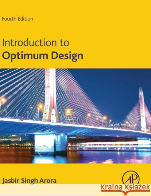Introduction to Optimum Design Arora, Jasbir   9780128008065 Elsevier Science - książka