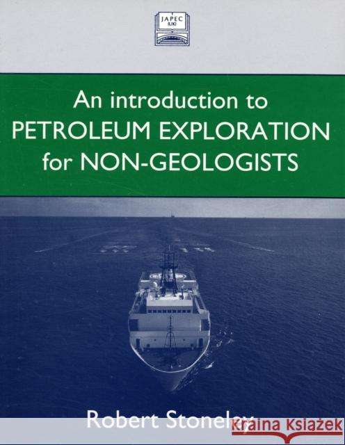 Introduction to Petroleum Exploration for Non-Geologists Robert Stoneley R. Stoneley Stoneley 9780198548560 Oxford University Press, USA - książka