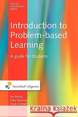 Introduction to Problem-Based Learning: A Guide for Students Moust, Jos 9789001707309  - książka