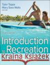 Introduction to Recreation and Leisure  9781718212381 Human Kinetics Publishers