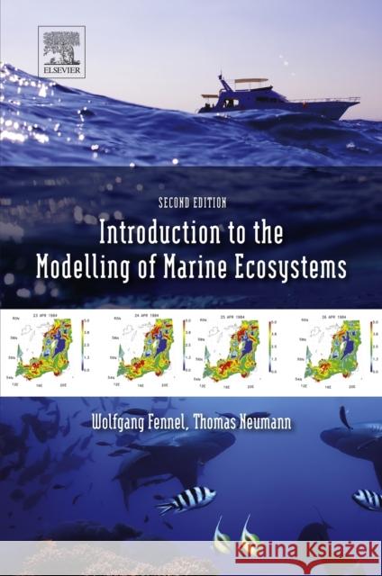 Introduction to the Modelling of Marine Ecosystems: Volume 72 Fennel, W. 9780444633637 Elsevier Science & Technology - książka