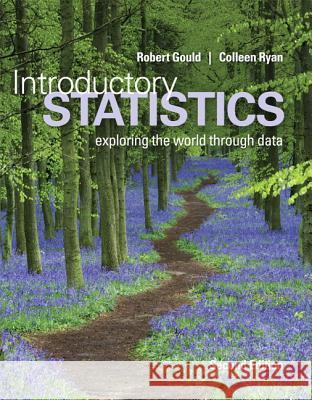 Introductory Statistics Gould, Robert, Ryan, Colleen 9780321978271 Pearson - książka