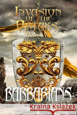 Invasion of the Ortaks: Book 5 Barbarians Sveinn Benónysson 9781365747083 Lulu.com - książka
