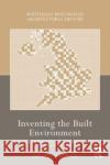 Inventing the Built Environment: Planning, Science, and Control in British Architecture C.1964 Juliana Yat Shun Kei 9780367771386 Routledge