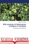 IPM modules of Helicoverpa armigera in chickpea Akhilesh Kumar Singh 9786203580013 LAP Lambert Academic Publishing