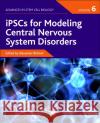 Ipscs for Modeling Central Nervous System Disorders, Volume 6 Alexander Birbrair 9780323857642 Academic Press