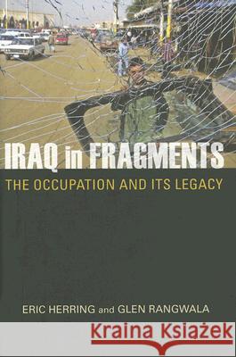 Iraq in Fragments: The Occupation and Its Legacy Eric Herring Glen Rangwala 9780801444579 Cornell University Press - książka