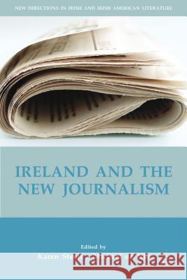 Ireland and the New Journalism Karen Steele Michael D 9781137428707 Palgrave MacMillan - książka