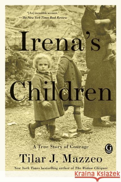 Irena's Children: A True Story of Courage Mazzeo, Tilar J. 9781476778518 Gallery Books - książka