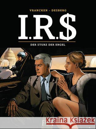 I.R.$./I.R.S. / Der Sturz der Engel Desberg, Stephen, Vrancken, Bernard 9783948057275 Finix Comics e.V. - książka