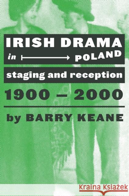 Irish Drama in Poland Keane, Barry 9781783206087 Intellect (UK) - książka