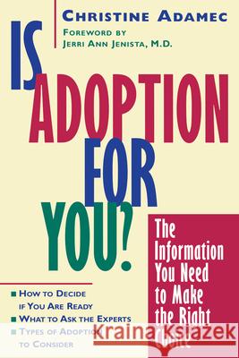 Is Adoption for You: The Information You Need to Make the Right Choice Christine Adamec Jerri A. Jenista 9780471183129 John Wiley & Sons - książka