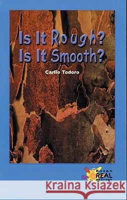 Is It Rough? Is It Smooth? Carlie Todoro 9780823982066 Rosen Publishing Group - książka