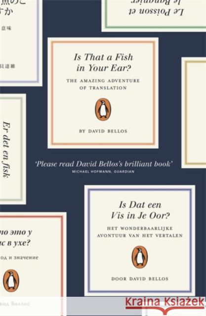 Is That a Fish in Your Ear?: Translation and the Meaning of Everything David Bellos 9780241954300 Penguin Books Ltd - książka