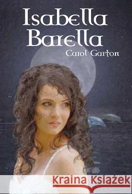 Isabella Barella Carol Garton 9781478713395 Outskirts Press - książka