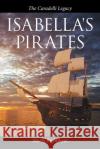 Isabella's Pirates: The Caradelli Legacy Marty Rightmyer 9781504978361 Authorhouse