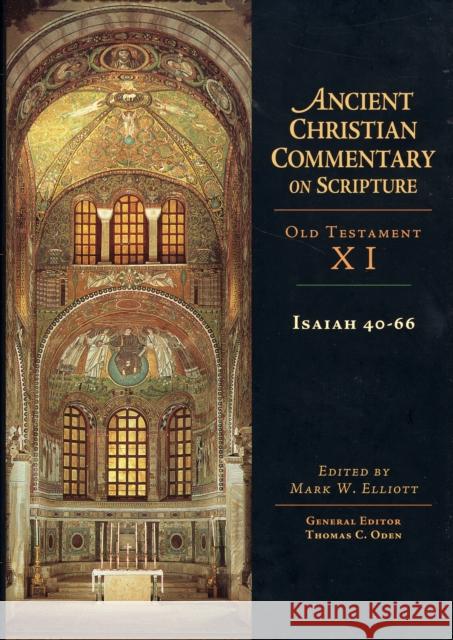 Isaiah 40-66 Mark W. Elliott Thomas C. Oden 9780830814817 IVP Academic - książka