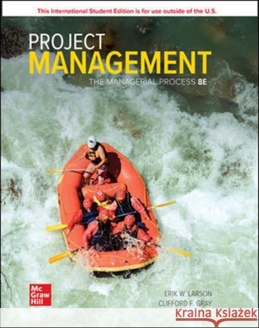 ISE Project Management: The Managerial Process Clifford Gray 9781260570434 McGraw-Hill Education - książka