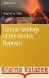 Isotope Geology of the Norilsk Deposits  9783030052157 Springer