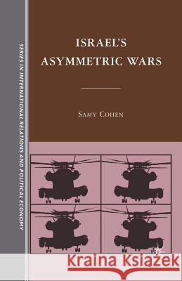 Israel's Asymmetric Wars Samy Cohen S. Cohen Cynthia Schoch 9781349288960 Palgrave MacMillan - książka