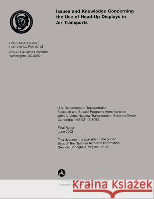 Issues and Knowledge Concerning the Use of Head-Up Displays in Air Transports U. S. Department of Transportation 9781493650088 Createspace - książka