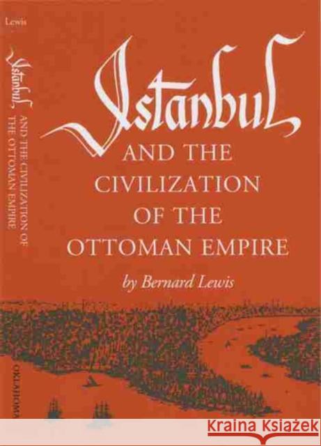 Istanbul and the Civilization of the Ottoman Empire Bernard W. Lewis 9780806110608 University of Oklahoma Press - książka