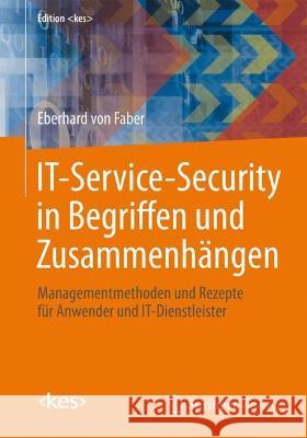 IT-Service-Security in Begriffen und Zusammenhängen Eberhard von Faber 9783658419325 Springer Fachmedien Wiesbaden - książka