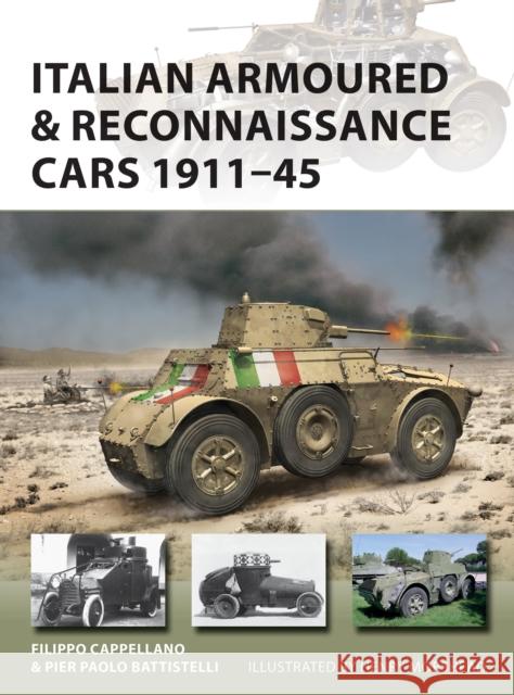 Italian Armoured & Reconnaissance Cars 1911-45 Filippo Cappellano Pier Paolo Battistelli Henry Morshead 9781472824332 Osprey Publishing (UK) - książka
