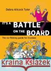 It's a Battle on the Board Debra Allcock Tyler 9781784820688 Directory of Social Change