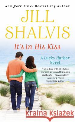 It's in His Kiss Shalvis, Jill 9781455529520 Grand Central Publishing - książka